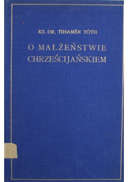 O małżeństwie chrześcijńskiem 1936 r.