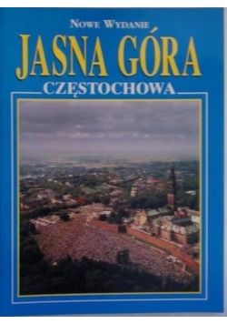 Jasna Góra. Częstochowa