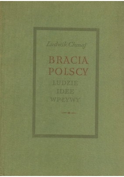 Bracia Polscy Ludzie idee wpływy