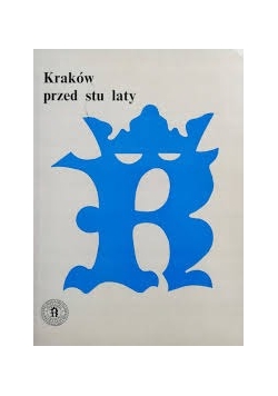 Kraków przed stu laty