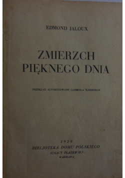 Zmierzch pięknego dnia, 1929 r.
