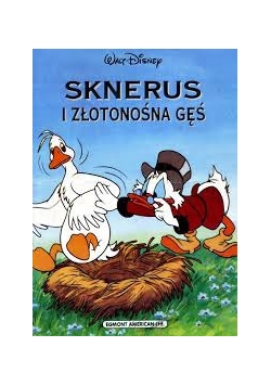 Sknerus i złotonośna gęś