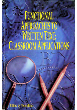 Functional Approaches to Written Text Classrom Applications