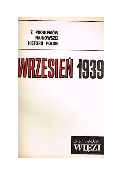 Z problemów najnowszej historii Polski. Wrzesień 1939