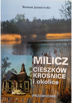Milicz Cieszków Krośnice i okolice. Przewodnik