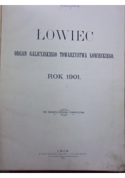 Łowiec. Organ galicyjskiego towarzystwa łowieckiego,m 1901r