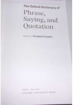 The Oxford Dictionary of Phrase, Saying, and Quotation
