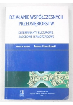 Działanie współczesnych przedsiębiorstw, Tom XII