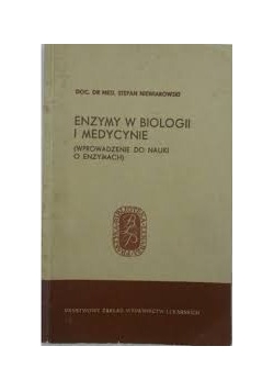Enzymy w biologii i medycynie