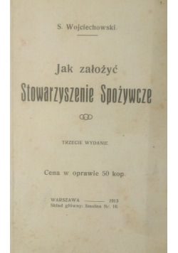 Jak założyć Stowarzyszenie spożywcze 1913 r