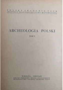 Archeologia polski Tom 1
