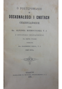 O postępowaniu w doskonałości i cnotach chrześcijańskich, cz. 1-2, 1895 r.