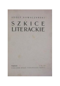 Szkice Literackie ,1918r.
