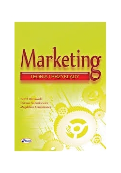 Marketing. Teoria i praktyka