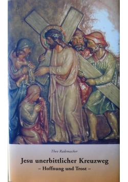 Jesu unerbittlicher Kreuzweg