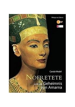 Nofretete und das Geheimnis von Amarna