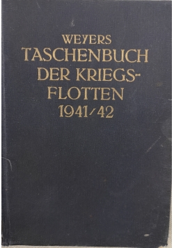 Weyers taschenbuch der Kriegs-flotten, 1941 r.