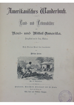 Amerikanisches Wanderbuch. Land und Lebensbilder, 1880 r.