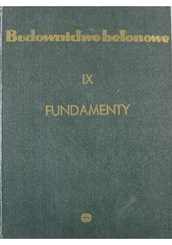 Budownictwo betonowe IX Fundamenty