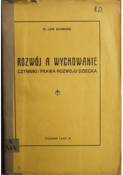 Rozwój a wychowanie czynniki i prawa rozwoju dziecka 1935 r