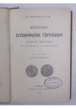 Notiones Archaelogiae Christianae, 1909 r.