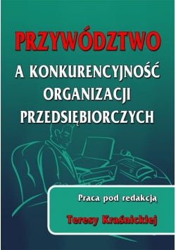 Przywództwo a konkurencyjność organizacji przedsiębiorczych
