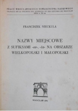 Nazwy miejscowe z sufiksami -ov-, -in- na obszarze Wielkopolski i Małopolski