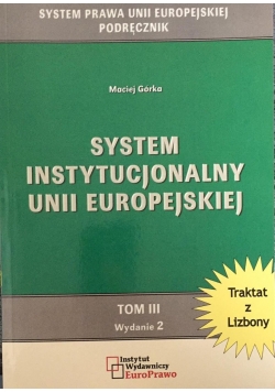 System instytucjonalny Unii Europejskiej, Tom II wydanie II