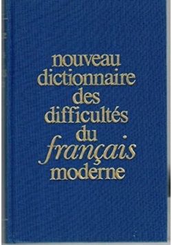 Nouveau dictionnaire des difficultes du francais moderne