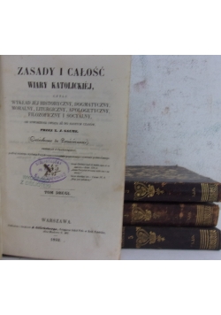Zasady i całość wiary Katolickiej ,zestaw 4 książek  ,1852r.