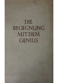 Die Begegnung mit dem Genius