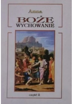 Boże Wychowanie, Cz II