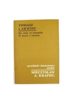Tomasz z Akwinu: O bycie i istocie