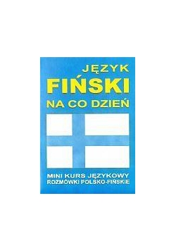 Język fiński na co dzień Rozmówki + mini kurs + CD