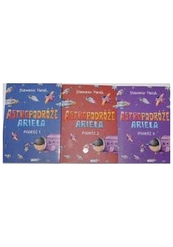 Astropodróże Ariela Podróż 1,2,3