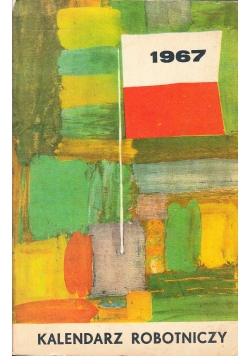 Kalendarz robotniczy na rok 1967