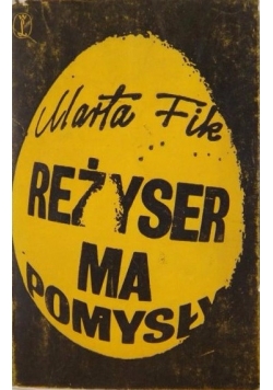Reżyser ma pomysły