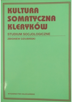 Kultura somatyczna kleryków: studium socjologiczne