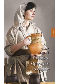 Matka. Opowieść o cudzie