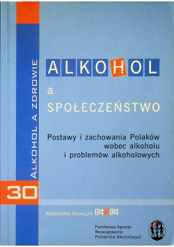 Alkohol a społeczeństwo Postawy i zachowania Polaków wobec alkoholu i problemów alkoholowych