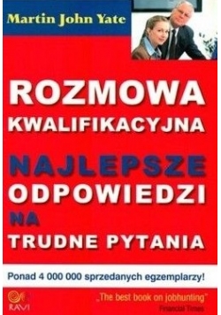 Rozmowa kwalifikacyjna. Najlepsze odpowiedzi na trudne pytania