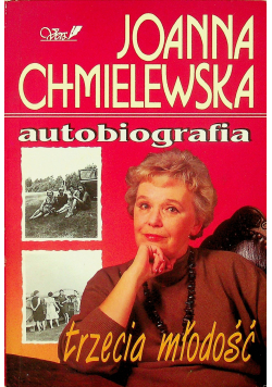 Chmielewska Autobiografia trzecia młodość