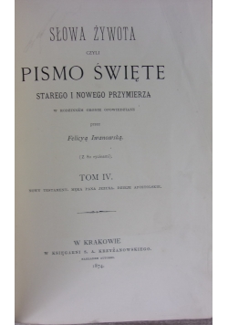 Słowa żywota czyli Pismo Święte, tom IV, 1874r.