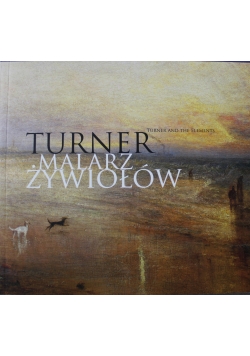 Turner  Malarz Żywiołów