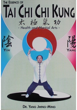 The essence of tai chi chi kung