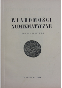 Wiadomości numizmatyczne, Rok III  zeszyt 1 i 2