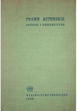 Prawo autorskie przepisy i orzecznictwo