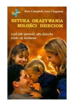 Sztuka okazywania miłości dzieciom