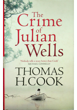 The crime of Julian Wells