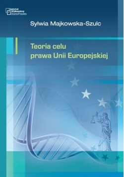 Teoria celu prawa Unii Europejskiej